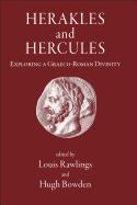 Herakles and Hercules: Exploring a Graeco-Roman Divinity