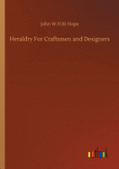 Heraldry For Craftsmen and Designers