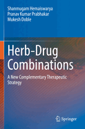 Herb-Drug Combinations: A New Complementary Therapeutic Strategy