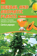 HERBAL AND AROMATIC PLANTS - Carica papaya (PAPAYA)