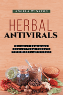 Herbal Antivirals: Building Resilience Against Viral Threats with Herbal Antivirals