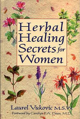 Herbal Healing Secrets for Women - Vukovic, Laurel