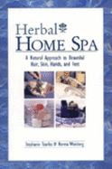 Herbal Home Spa - Tourles, Stephanie L, and Weinberg, Norma