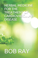 Herbal Medicine for the Treatment of Cardiovascular Disease
