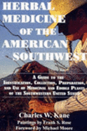 Herbal Medicine of the American Southwest: A Guide to the Medicinal and Edible Plants of the Southwestern United States