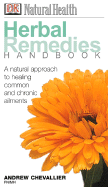 Herbal Remedies Handbook - Chevallier, Andrew, and Emerson-Roberts, Gillian (Editor)