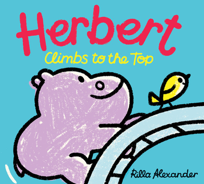 Herbert Climbs to the Top - Alexander, Rilla