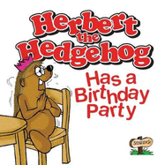 Herbert the hedgehog has a birthday party