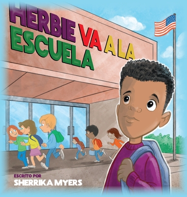 Herbie Va a la Escuela - Myers, Sherrika