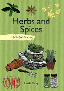 Herbs and Spices: Self-Sufficiency. Linda Gray