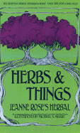 Herbs and Things: A Compendium of Practical and Exotic Love