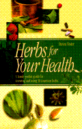 Herbs for Your Health: A Handy Pocket Guide for Knowing and Using 50 Common Herbs