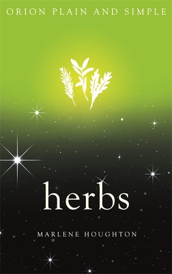 Herbs, Orion Plain and Simple - Houghton, Marlene