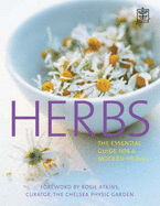 Herbs: The Complete Illustrated Guide: An Ancient Science in a Modern World