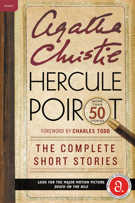 Hercule Poirot: The Complete Short Stories: A Hercule Poirot Mystery: The Official Authorized Edition - Christie, Agatha