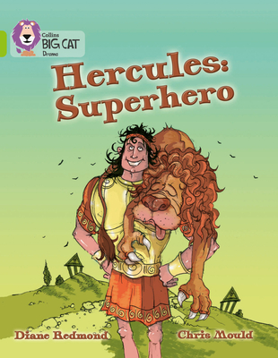 Hercules: Superhero: Band 11/Lime - Redmond, Diane, and Mould, Chris, and Moon, Cliff (Series edited by)