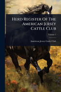 Herd Register Of The American Jersey Cattle Club