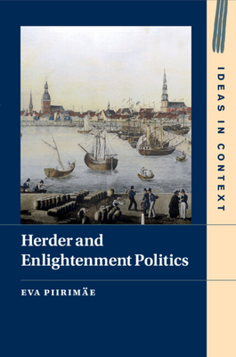 Herder and Enlightenment Politics - Piirime, Eva