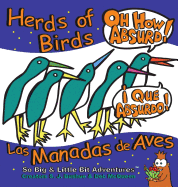 Herds of Birds, Oh How Absurd!: Las Manadas de Aves, Que Absurdo!