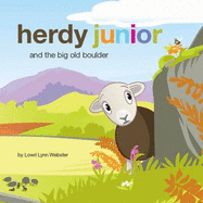 Herdy Junior and the Big Old Boulder - Webster, Lowri Lynn, and The Herdy Company