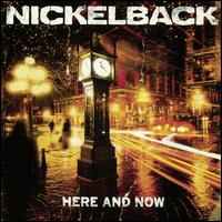 Here and Now - Nickelback