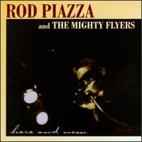Here and Now - Rod Piazza and the Mighty Flyers