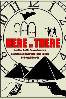 Here at There: Another Justin Case Adventure - Edwards, Scott