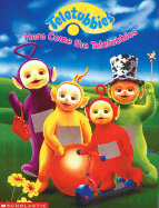 Here Come the Teletubbies