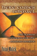 Here Comes Ishmael: the Kairos Moment for the Muslim People