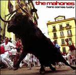 Here Comes Lucky - The Mahones