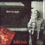 Here I Go Again - Bobby Lewis