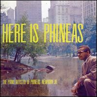 Here Is Phineas: The Piano Artistry Of Phineas Newborn Jr (Koch) - Phineas Newborn, Jr.