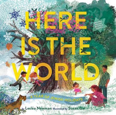 Here Is the World: A Year of Jewish Holidays - Newman, Lesla