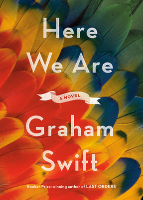 Here We Are - Swift, Graham