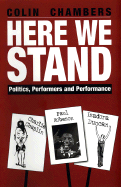 Here We Stand: Politics, Performers and Performance: Paul Robeson, Charlie Chaplin, Isadora Duncan