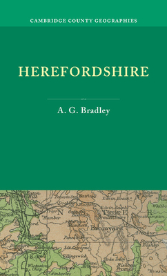 Herefordshire - Bradley, A. G.