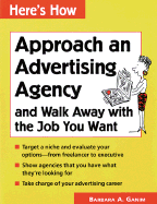 Here's How: Approach an Advertising Agency and Walk Away with the Job You Want