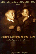 Here's Looking at You, Kid!: Ireland Goes to the Pictures