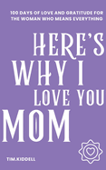 Here's why I love you, Mom.