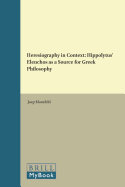 Heresiography in Context: Hippolytus' Elenchos as a Source for Greek Philosophy