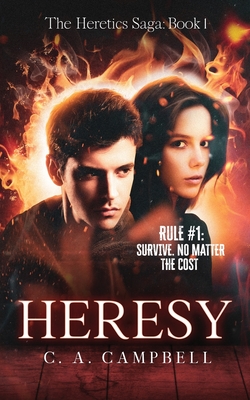 Heresy: A Young Adult Dystopian Romance - Campbell, C a