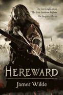 Hereward: (The Hereward Chronicles: book 1): A gripping and action-packed novel of Norman adventure...