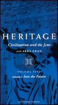 Heritage: Civilization and the Jews, Part 9 - Into the Future - Alan Rosenthal