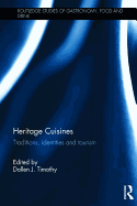 Heritage Cuisines: Traditions, identities and tourism