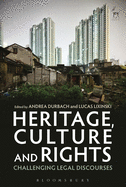 Heritage, Culture and Rights: Challenging Legal Discourses