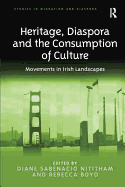 Heritage, Diaspora and the Consumption of Culture: Movements in Irish Landscapes