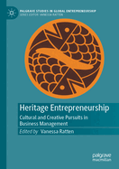Heritage Entrepreneurship: Cultural and Creative Pursuits in Business Management