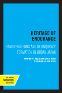 Heritage of Endurance: Family Patterns and Delinquency Formation in Urban Japan