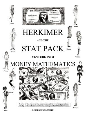 Herkimer and the Stat Pack Venture Into Money Mathematics - Smith, Sanderson M.