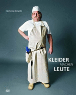 Herlinde Koelbl (German Edition): Kleider machen Leute